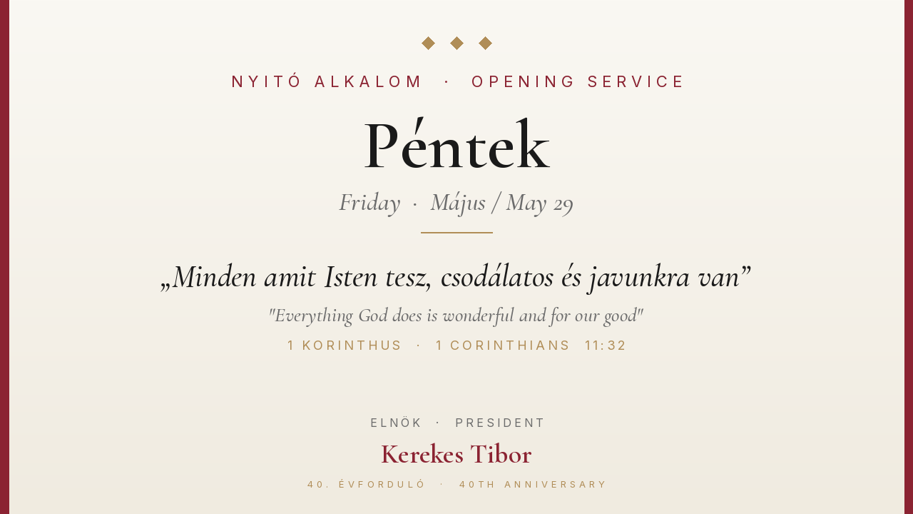 Péntek - Nyitó Alkalom - Friday Opening Service